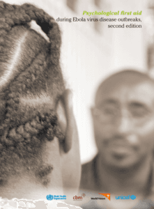 Psychological first aid during Ebola virus disease outbreaks, 2nd edition